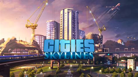  Cities: Skylines –  城市規劃模擬遊戲的經典之作！