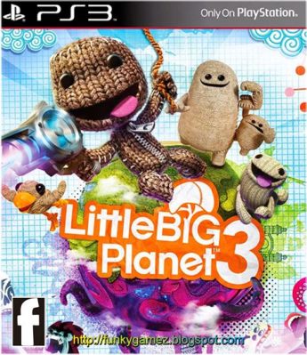  Little Big Planet 3，一款充滿歡樂與冒險的平台跳躍遊戲！