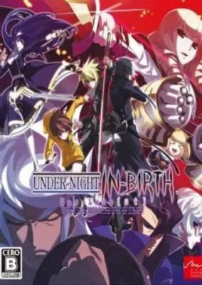  Under Night In-Birth ExeLate: A 2D Fighter That Embraces Stylish Combat and Lore Deep Enough to Make You Say “Wow!”